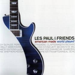 Les Paul & Friends - American Made World Played (2005) FLAC/MP3