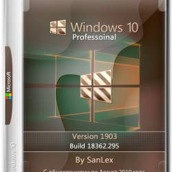 Windows 10 Professional x64 1903.18362.295 by SanLex (RUS/2019)