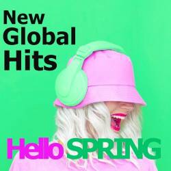Hello Spring 2022 New Global Pop Hits (2022) - Pop, Rock, RnB, Rap