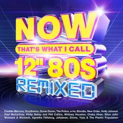 Now Thats What I Call 12 80s Remixed (4CD) (CD-Rip) (2022) - Pop, Rock, RnB, Soul, Dance