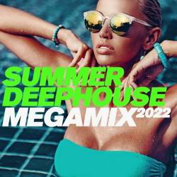Summer Deephouse Megamix 2022 (2022) - Funky, Club House