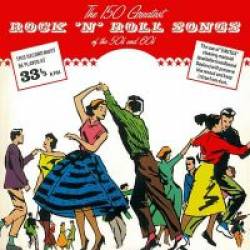 The 150 Greatest Rock 'n' Roll Songs of the 50's and 60's (Super Deluxe Edition) (2022) - Rock & roll, rockabilly, rhythm & blues, doo wop