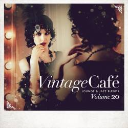 Vintage Cafe Lounge and Jazz Blends Vol. 22 (2022) FLAC - Downtempo, Lounge, Jazz