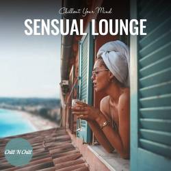 Sensual Lounge Chillout Your Mind (2022) FLAC - Lounge, Chillout, Downtempo