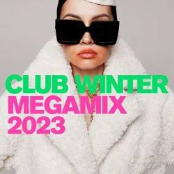 Club Winter Megamix 2023 (2022) - Electronic, Dance, Club