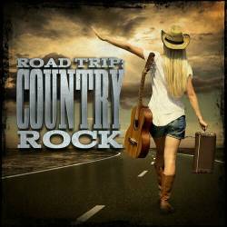 Road Trip Country Rock (2023) - Country, Country Rock