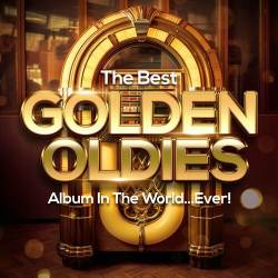 The Best Golden Oldies Album In The World...Ever! (2023) - Pop, Rock, RnB, Dance