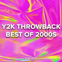 y2k Throwback - Best of 2000s (2023) - Pop, Rock, RnB, Dance