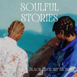 Soulful Stories - Music for Black History Month (2023) - Retro, Pop, Rock