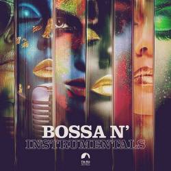Bossa N Instrumentals Instrumental Version (2023) FLAC - Bossa Nova, Jazz, Samba
