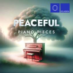 Peaceful Piano Pieces (2024) FLAC - Piano, Classical