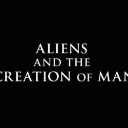     / Aliens and the Creation of Man (2011) SATRip