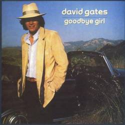 David Gates - Goodbye Girl (1978/2008) [Lossless]