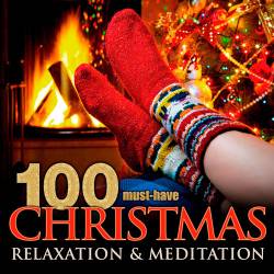 100 Must-Have Christmas Relaxation & Meditation (2016) MP3