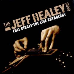 The Jeff Healey Band - Full Circle: The Live Anthology (2011) MP3