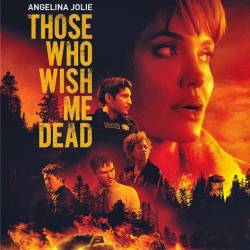 ,     / Those Who Wish Me Dead (2021) HDRip/BDRip 1080p/