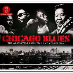 Chicago Blues - The Absolutely Essential 3 CD Collection (2012) FLAC