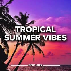 Tropical Summer Vibes 2022 (2022) - Dance