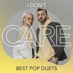 I Dont Care Best Pop Duets (2022) - Pop