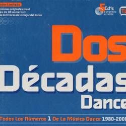Dos Decadas Dance - Todos Los Numeros 1 De La Musica Dance 1980-2000 (5CD) (2001) - Italo Disco, Euro Disco, Euro House, Euro Dance, Synth Pop