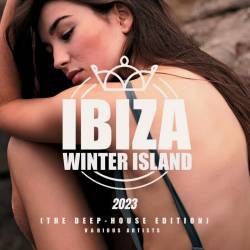 Ibiza Winter Island 2023 [The Deep-House Edition] (2022) MP3