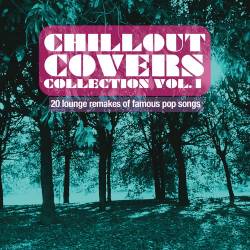 Chillout Covers Collection Vol. 1-5 (100 Lounge Remakes of Famous Pop Songs) (2013-2019) - Chillout, Lounge, Nu Jazz, Jazz Pop, Pop