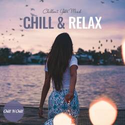 Chill and Relax Chillout Your Mind (2023) FLAC - Relax, Chillout, Balearic, Downtempo