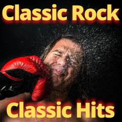Classic Rock Classic Hits (2023) - Classic Rock, Rock