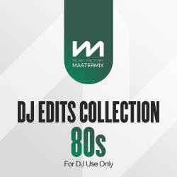 Mastermix DJ Edits Collection 80s (2023) - Pop, Rock, RnB, Dance