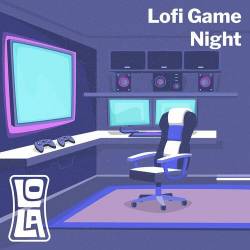 Lofi Game Night by Lola (2023) - Alternative