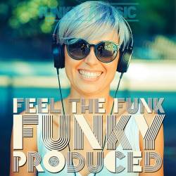 Funky Music Produced - Feel The Funk (2023) - Funky House