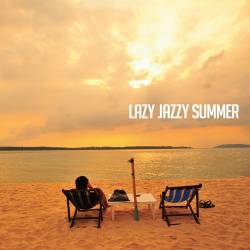 Lazy Jazzy Summer (2023) FLAC - Nu Jazz, Acid Jazz, Future Jazz