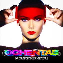 OCHENTAS 80 Canciones Miticas (2023) - Disco, Pop, Synthpop, New Wave, Rock