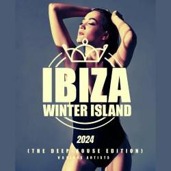 Ibiza Winter Island 2024 (The Deep-House Edition) (2023) - Club, Dance, House, Deep House