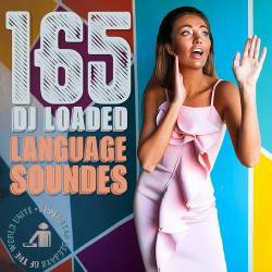 165 DJ Loaded Soundes Language (2024) - Electronic, House, Techno, Trance, Dance