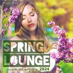 Spring Lounge 2024 - Sounds Like Sunshine (2024) FLAC - Lounge, Chillout, Downtempo