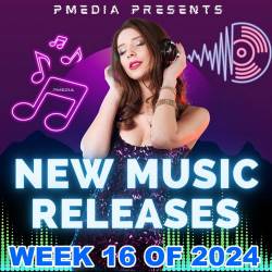 New Music Releases Week 16 of 2024 (2024) - Pop, Dance, Rock, RnB, Hip Hop, Rap