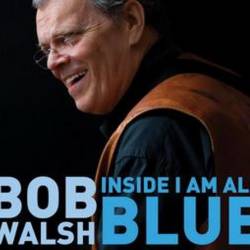 Bob Walsh - Inside I Am All Blue (2010)