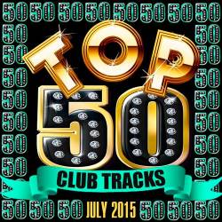 Top 50 Club Tracks (July 2015) (2015)