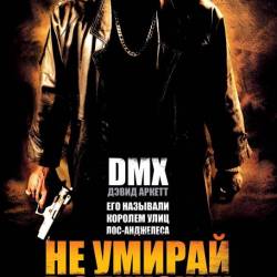     / Never Die Alone (2004) HDTVRip - , , , 
