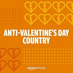 Anti-Valentines Day Country (2022) - Country