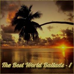 The Best World Ballads - Vol. 1 (2011)