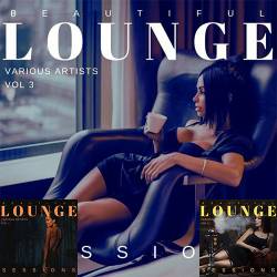 Beautiful Lounge Sessions Vol. 1-3 (2022) - Lounge, Chillout, Downtempo