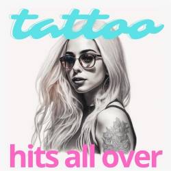 Tattoo - Hits All Over (2023) - Pop, Rock