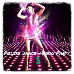 Polski Dance + Disco Party 01-08 (1990-2006) - Pop, Dance, Disco