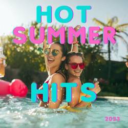 Hot Summer Hits 2023 (2023) - Pop, Rock, RnB, Dance