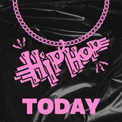 Hip Hop Today (2023) - Rap, Hip Hop