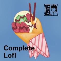 Complete Lofi by Lola (2023) - Lofi