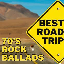 Best Road Trip 70s Rock Ballads (2023) - Rock