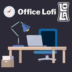 Office Lofi by Lola (2023) - Lounge, Lofi